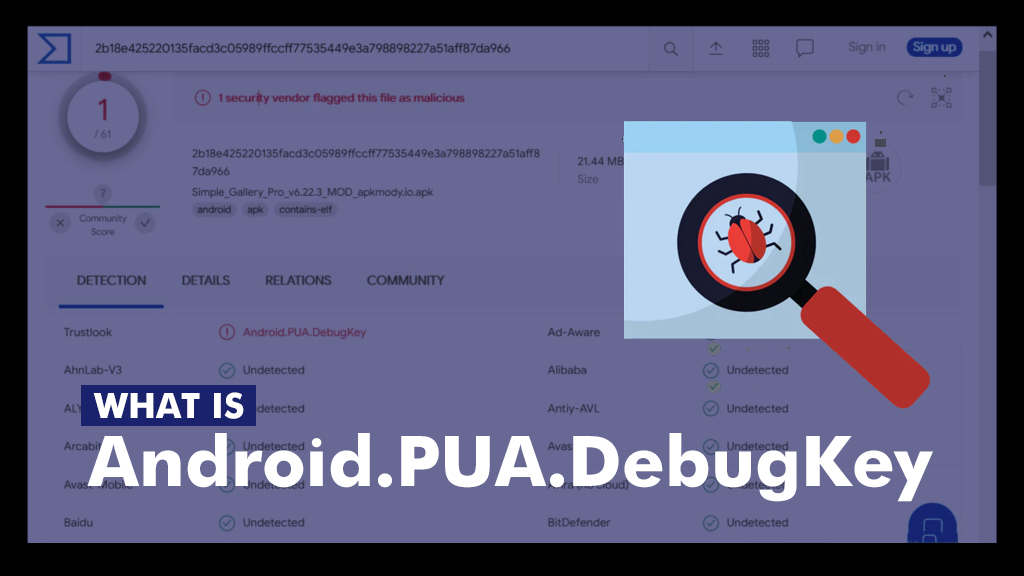 What is Android.PUA.DebugKey? How to Fix it?